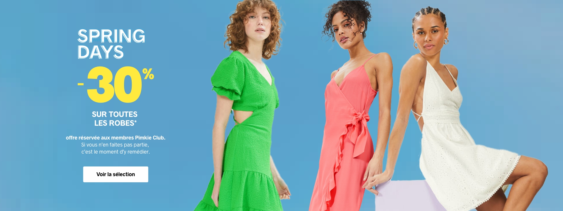 -30% sur toutes les robes - Pimkie